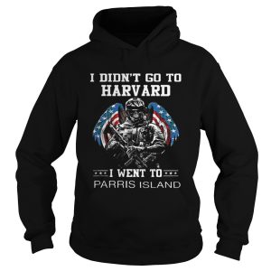 I didn't go to Harvard i went to Parris Island shirt 1