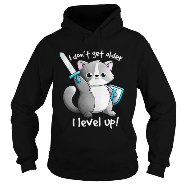 I dont get older I level up shirt