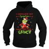 I googled my symptoms turns out I am a Grinch shirt