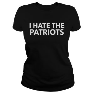 I hate the patriots shirt 1