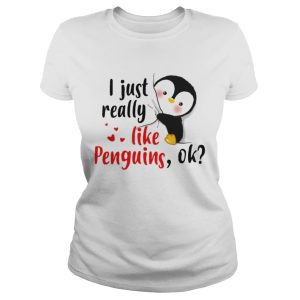 I just really like Penguins ok shirt 2