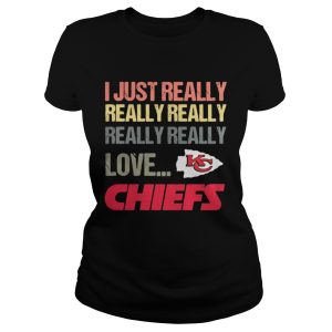 I just really really really really really love Kansas City Chiefs shirt 2