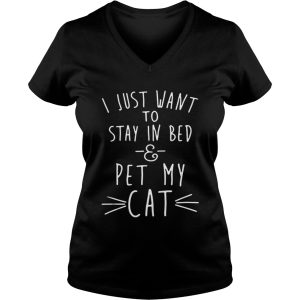 I just want to stay in bed and pet my cat shirt 3