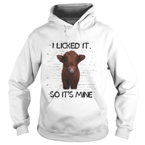 I licked it so its mine pig shirt