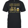 I like cycling and beer and maybe 3 people shirt