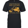 I like motorcycles and guitars and maybe 3 people shirt