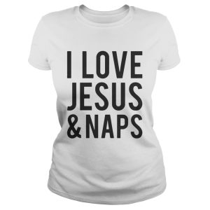 I love Jesus and naps shirt 2