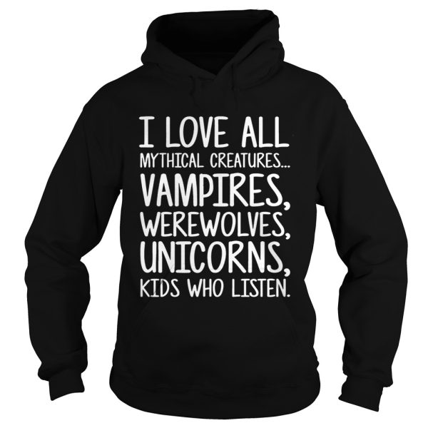 I love all mythical creatures vampires werewolves unicorns kid shirt