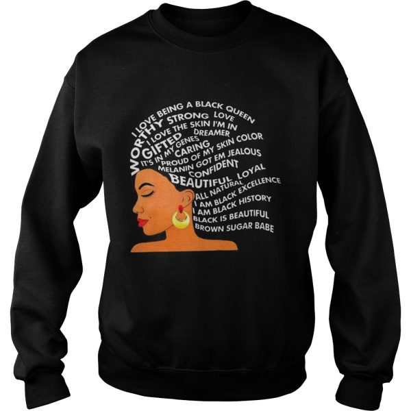 I love being a black queen worthy strong love shirt