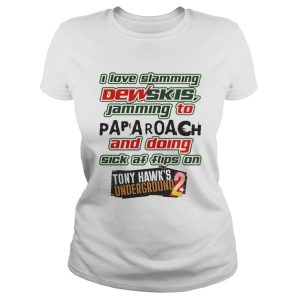 I love slamming desk jamming to papa roach and doing sick af flips on shirt 2