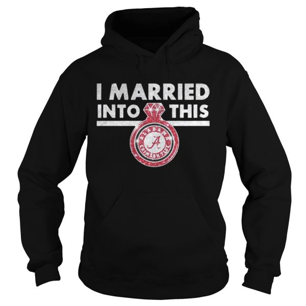 I married into this Alabama Crimson Tide diamond ring shirt