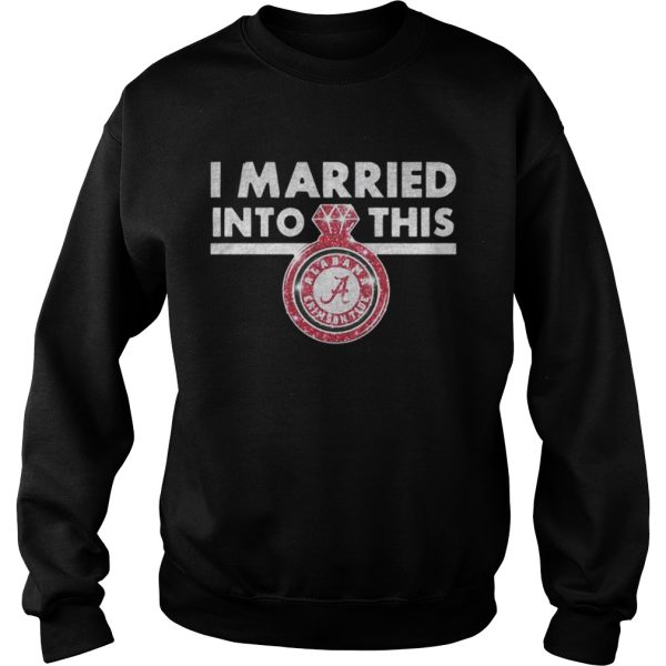 I married into this Alabama Crimson Tide diamond ring shirt