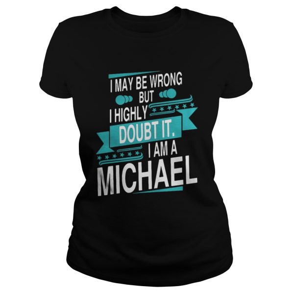 I may be wrong but I highly doubt it I am a Michael shirt