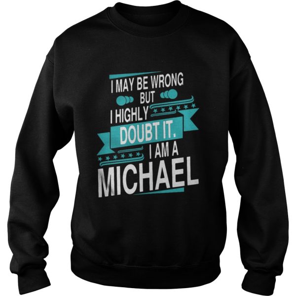 I may be wrong but I highly doubt it I am a Michael shirt