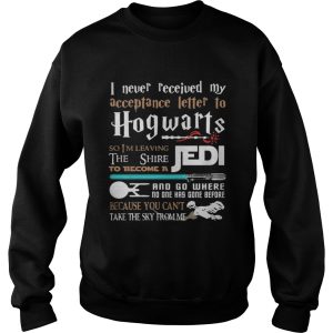 I never received my acceptance letter to Hogwarts shirt 3