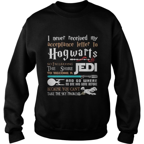 I never received my acceptance letter to Hogwarts shirt