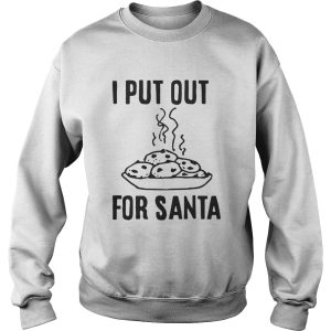 I put out for santa shirt 3