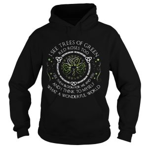I see trees of green red roses too I see them bloom for me and you T Shirt 2