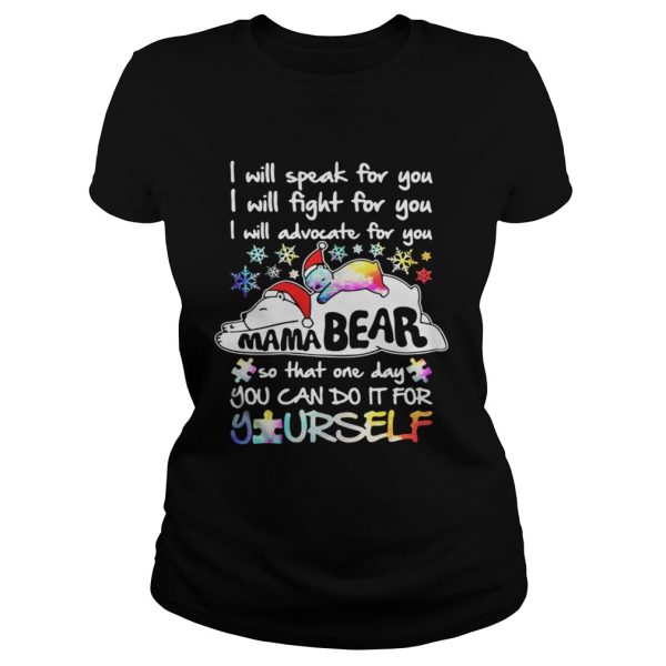 I will speak for you I will fight for you I will advocate for you Mama Bear shirt