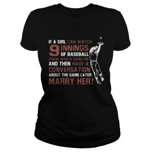 If A Girl Can Watch 9 Innings Of Baseball Know What's Going On Shirt 1