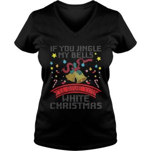 If You Jingle My Bells I'll Give A White Christmas Classic T Shirt 1