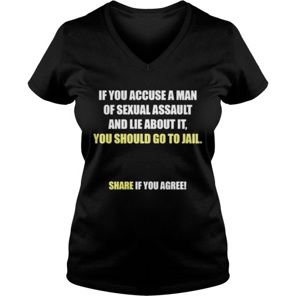 If you accuse a man of sexual You should go to jail share if you agree shirt