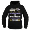 Im A Nurse Ravens Fan And Im Pretty Much Perfect Shirt