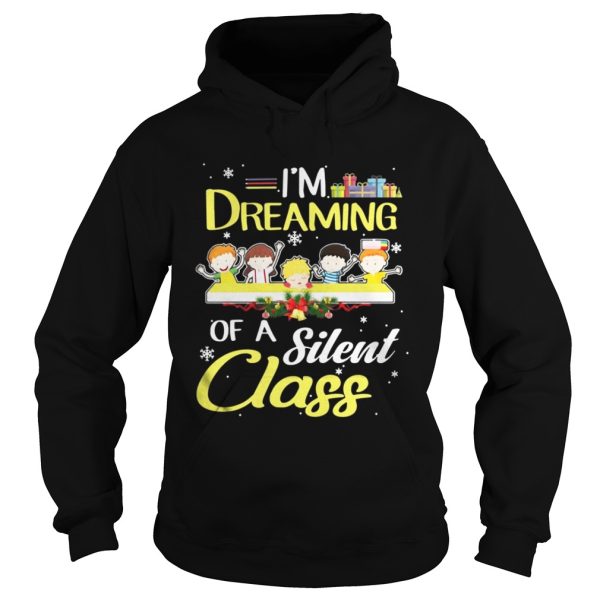 Im Dreaming Of A Silent Class Christmas Shirt