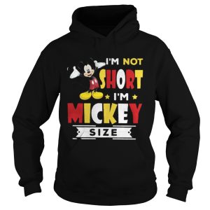 Im Not ShortIm Mickey Size Shirt 1