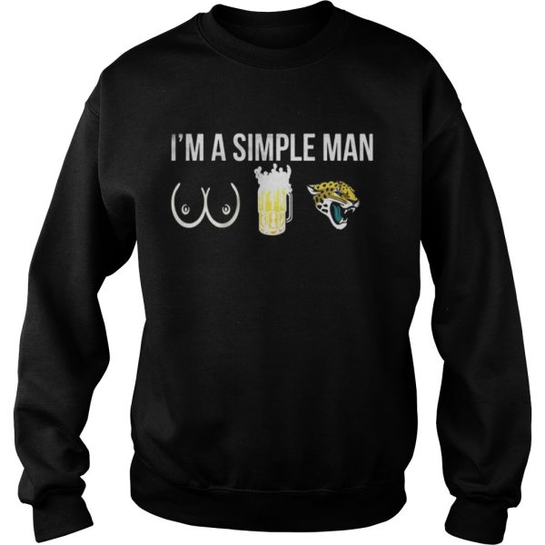 Im a simple man who love boobs beer and Jaguars shirt