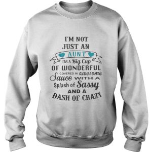 Im not just an Aunt Im a big cup of wonderful shirt 3