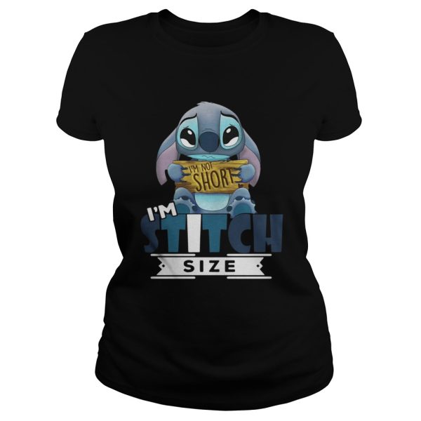 Im not short Im Stitch size shirt