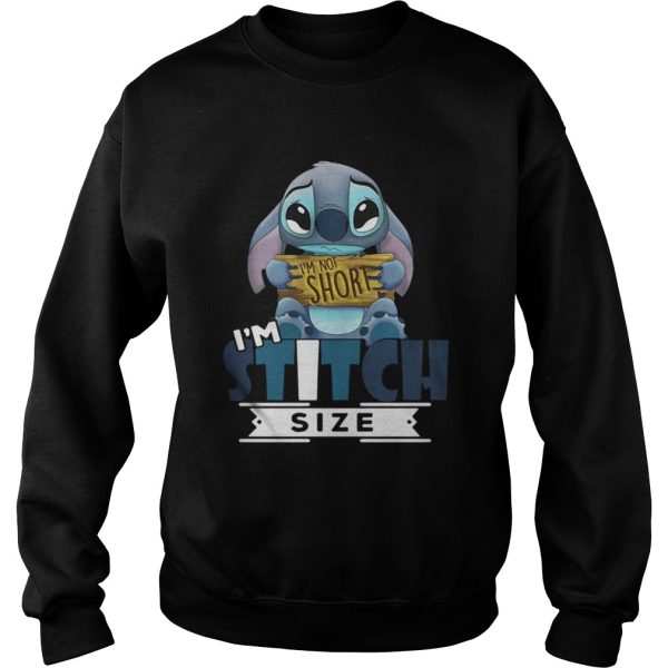 Im not short Im Stitch size shirt