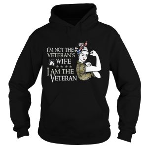 Im not the Veterans wife I am the Veteran shirt 1