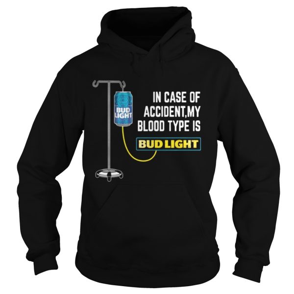 In Case of Accident My Blood Type Is Bud Light Funny T-Shirt