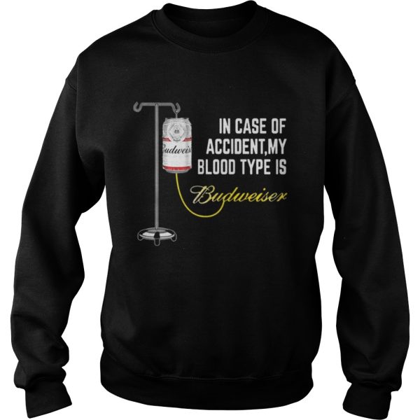 In Case of Accident My Blood Type Is Budweiser Funny T-Shirt