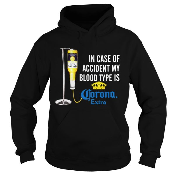 In case of accident my blood type is Corona Extra shirt