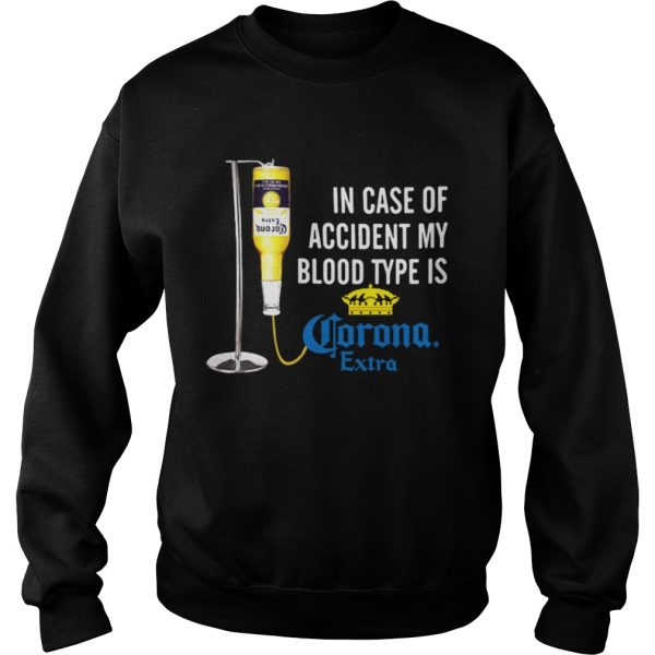 In case of accident my blood type is Corona Extra shirt