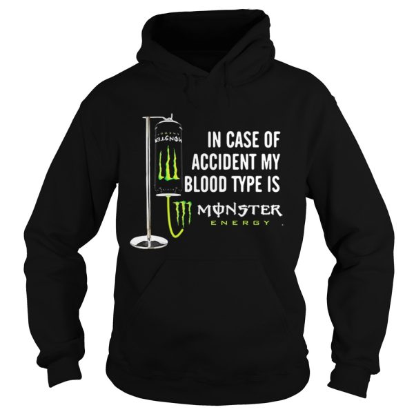 In case of accident my blood type is Monster Energy shirt