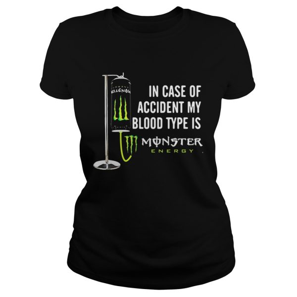 In case of accident my blood type is Monster Energy shirt