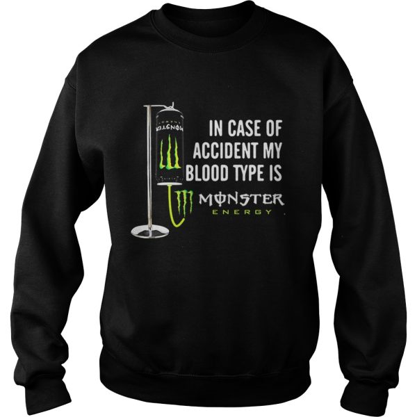 In case of accident my blood type is Monster Energy shirt