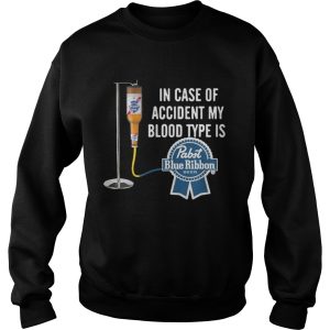 In case of accident my blood type is Pabst Blue Ribbon shirt 1 In case of accident my blood type is Pabst Blue Ribbon shirt 2