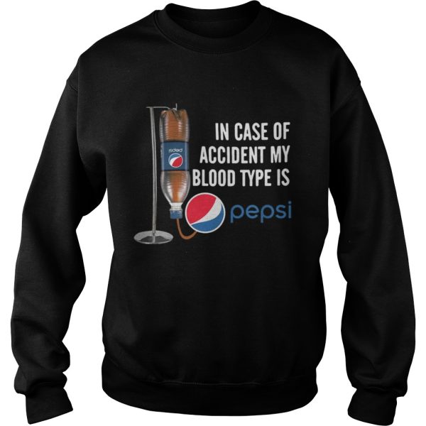 In case of accident my blood type is Pepsi shirt