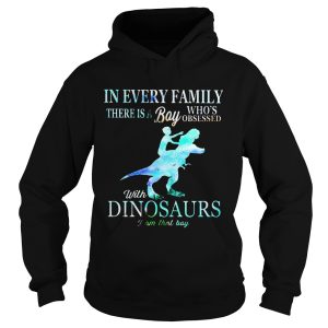 In every family there is a boy who's obsessed with dinosaurs shirt 2