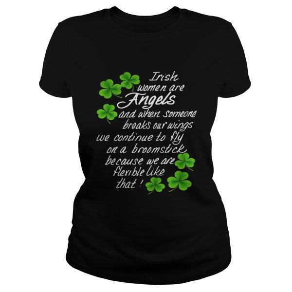 Irish Women Are Angels And When Someone Breaks Our Wings Shirt