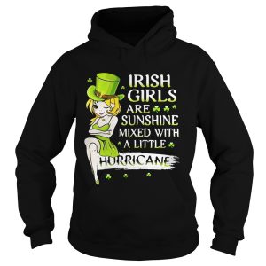 Irish girls are sunshine mixed with a little hurricane shirt 2