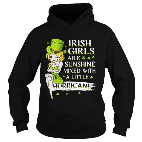 Irish girls are sunshine mixed with a little hurricane shirt