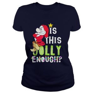 Is This Jolly Enough Christmas Funny Shirt 1