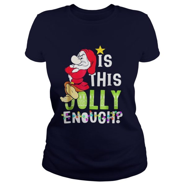 Is This Jolly Enough Christmas Funny Shirt