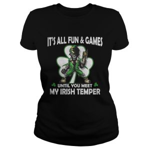 It’s all fun and games until you meet my Irish temper shirt 1 It's all fun and games until you meet my Irish temper shirt 2